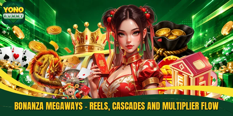 Bonanza Megaways - Reels, Cascades And Multiplier Flow