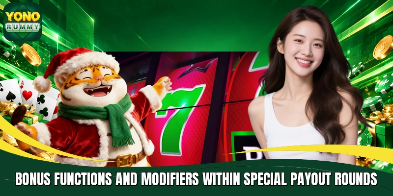 Bonus functions and modifiers within special payout rounds Bonus functions and modifiers within special payout rounds