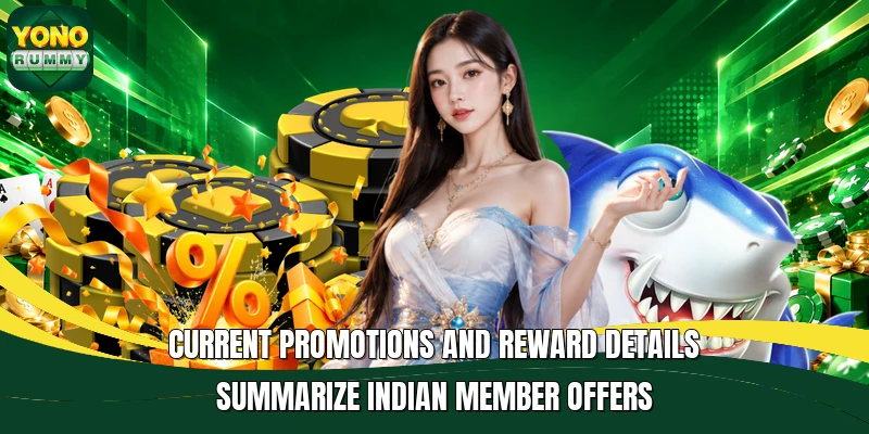 Current promotions and reward details summarize Indian member offers Current promotions and reward details summarize Indian member offers