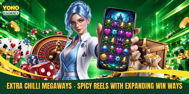 Extra Chilli Megaways - Spicy Reels With Expanding Win Ways