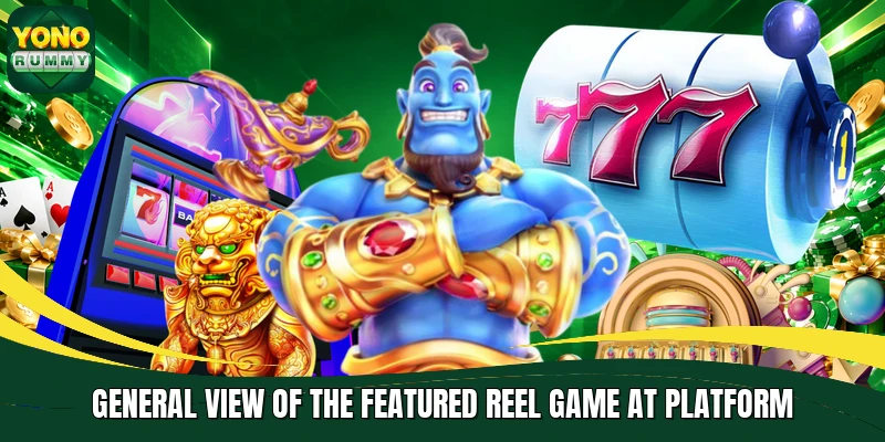 General view of the featured reel game at platform General view of the featured reel game at platform