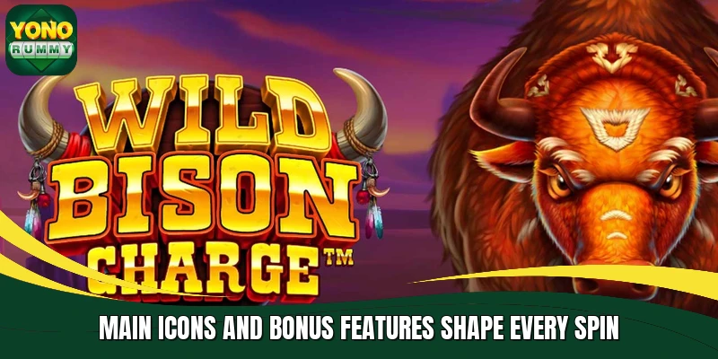 Main icons and bonus features shape every spin Main icons and bonus features shape every spin