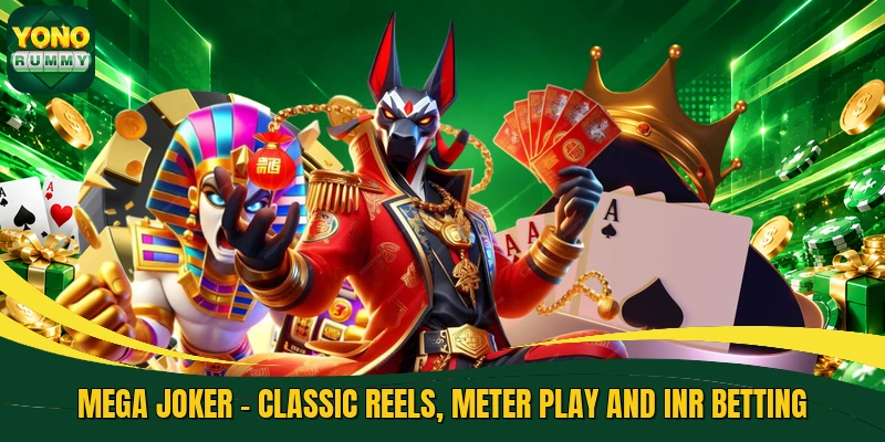Mega Joker - Classic Reels, Meter Play And INR Betting