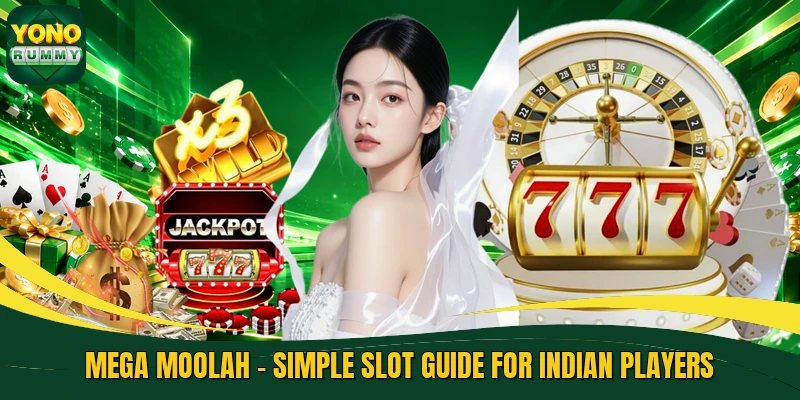 Mega Moolah - Simple Slot Guide For Indian Players