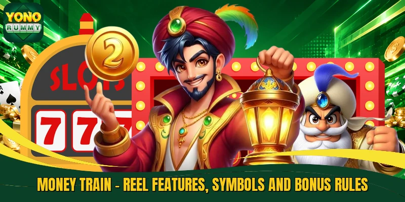 Money Train - Reel Features, Symbols And Bonus Rules