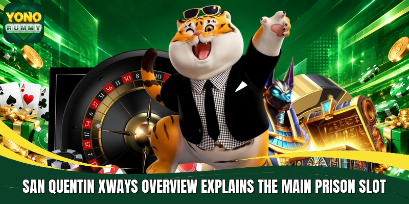 San Quentin xWays overview explains the main prison slot San Quentin xWays overview explains the main prison slot