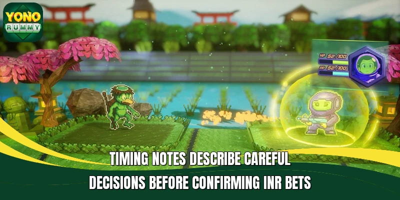 Timing notes describe careful decisions before confirming INR bets